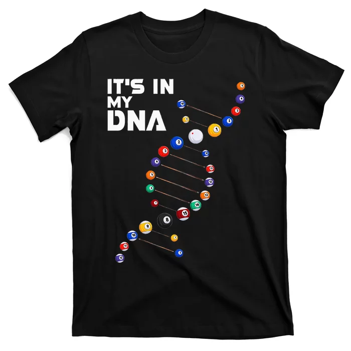 Billiards It's In My DNA  Pool Billiard T-Shirt