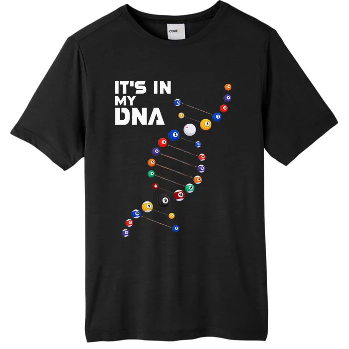 Billiards It's In My DNA  Pool Billiard ChromaSoft Performance T-Shirt