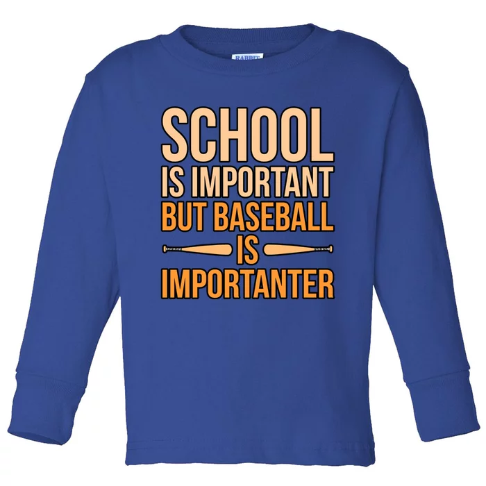 Baseball Is Importanter Sports Player Lover Coach Graphic Gift Toddler Long Sleeve Shirt