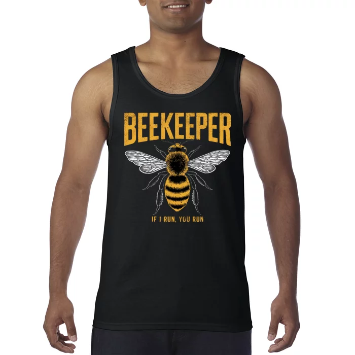 Beekeeper If I Run You Run Bee Keeper Beekeeping Bee Lovers Honeybees Apiculture Tank Top