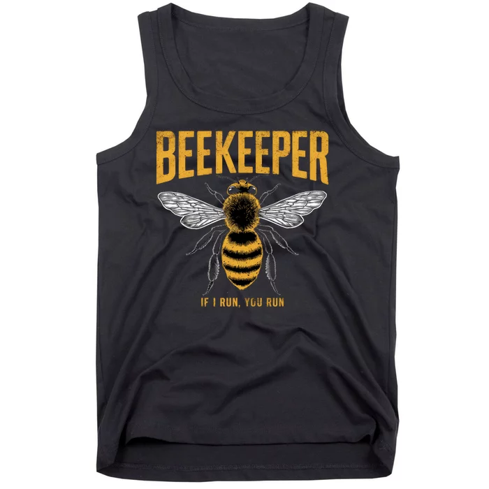 Beekeeper If I Run You Run Bee Keeper Beekeeping Bee Lovers Honeybees Apiculture Tank Top