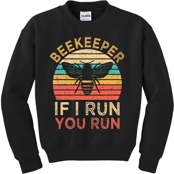 Beekeeper If I Run You Run Vintage Honeybees Apiculture Kids Sweatshirt