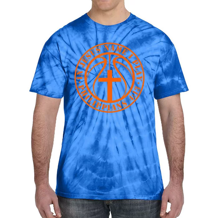 Basketball In Jesus Name I Play Philippians 413 Christian Tie-Dye T-Shirt