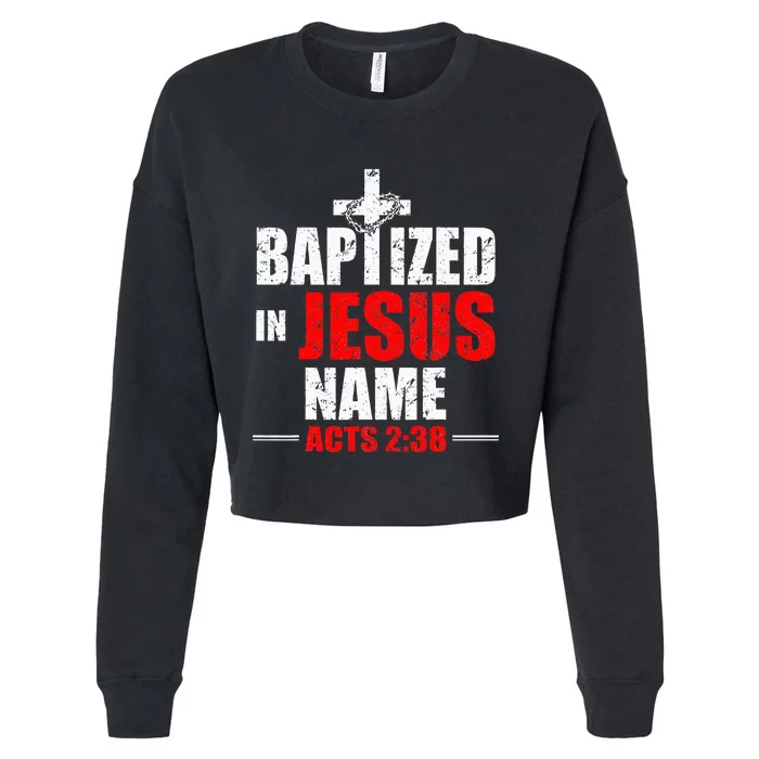 Baptized In Jesus Name Acts 238 Baptism Jesus Only Cropped Pullover Crew