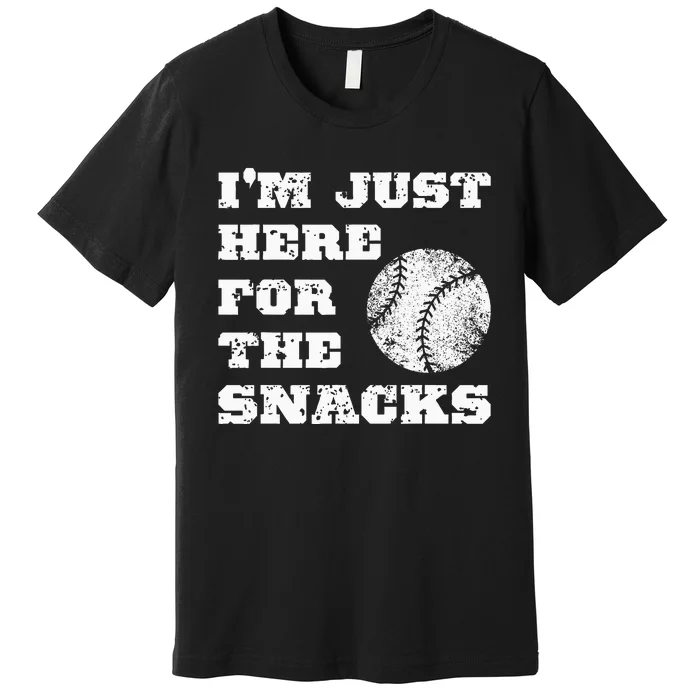 Baseball Im Just Here For The Snacks Vintage Baseball Premium T-Shirt