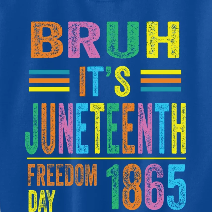 Bruh ItS Junenth 19 June 1865 Ecipation Day Memory Great Gift Kids Sweatshirt