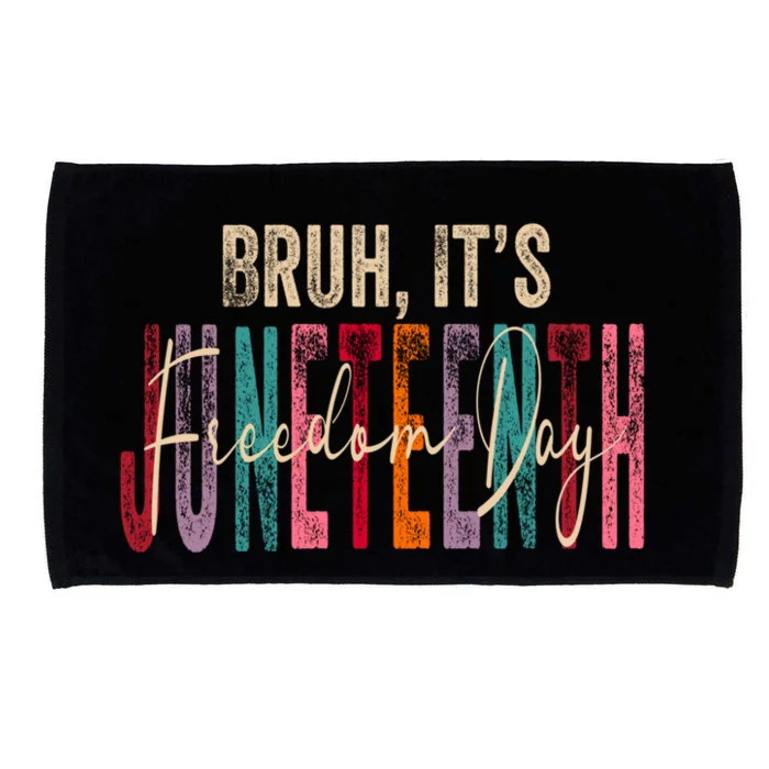 Bruh ItS Junenth 2024 19 June 1865 Freedom Day Memory Cute Gift Microfiber Hand Towel