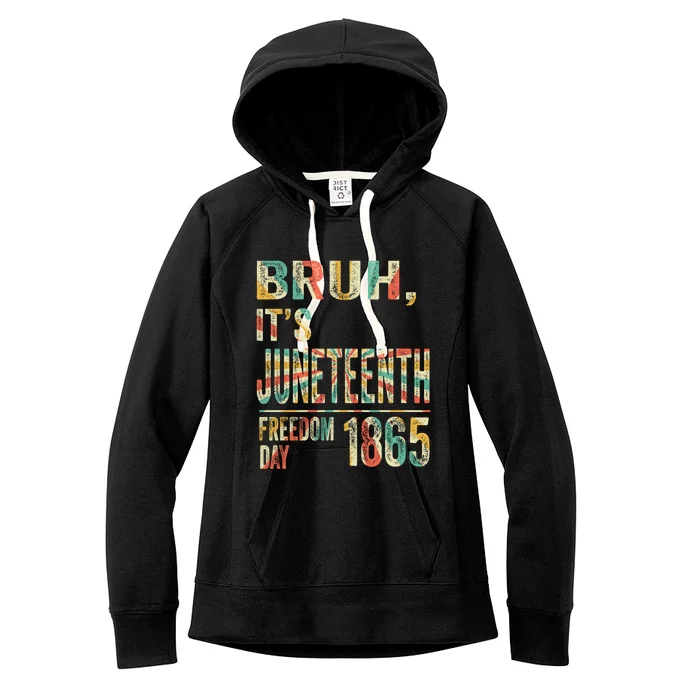 Bruh ItS Junenth Retro 2024 Day Memory 19 June 1865 Great Gift Women's Fleece Hoodie