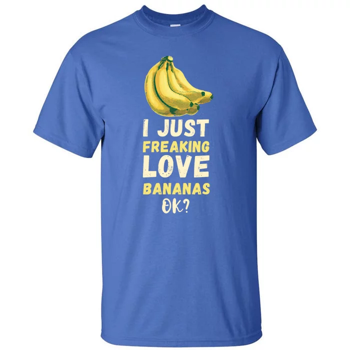 Banana I Just Like Banana Summer Fruit Banana Fruit Lovers Gift Tall T-Shirt