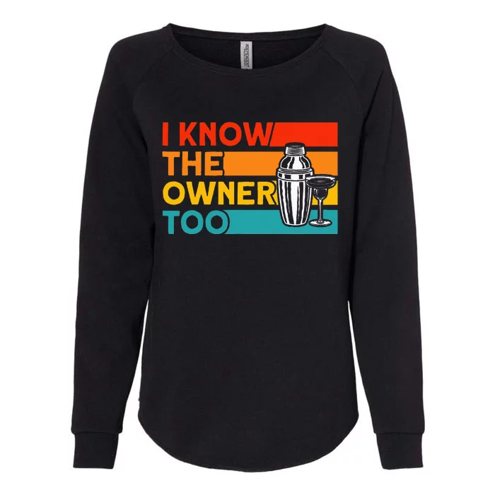 Bartender I Know The Owner Too Womens California Wash Sweatshirt