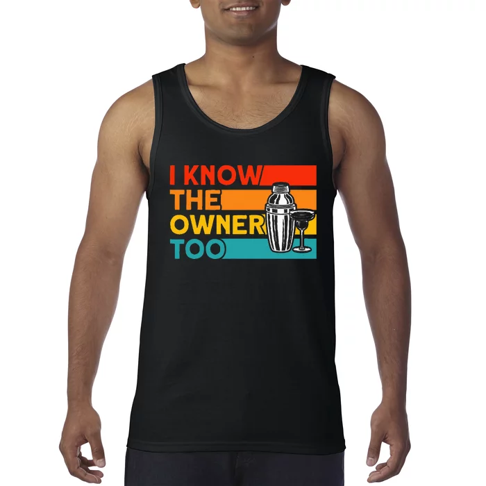 Bartender I Know The Owner Too Tank Top