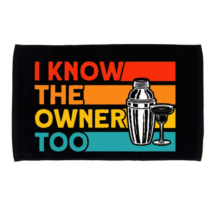 Bartender I Know The Owner Too Microfiber Hand Towel