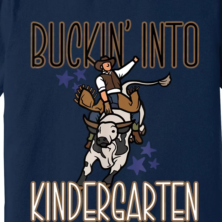 Buckin Into Kindergarten Back To School Cowboy Western Premium T-Shirt