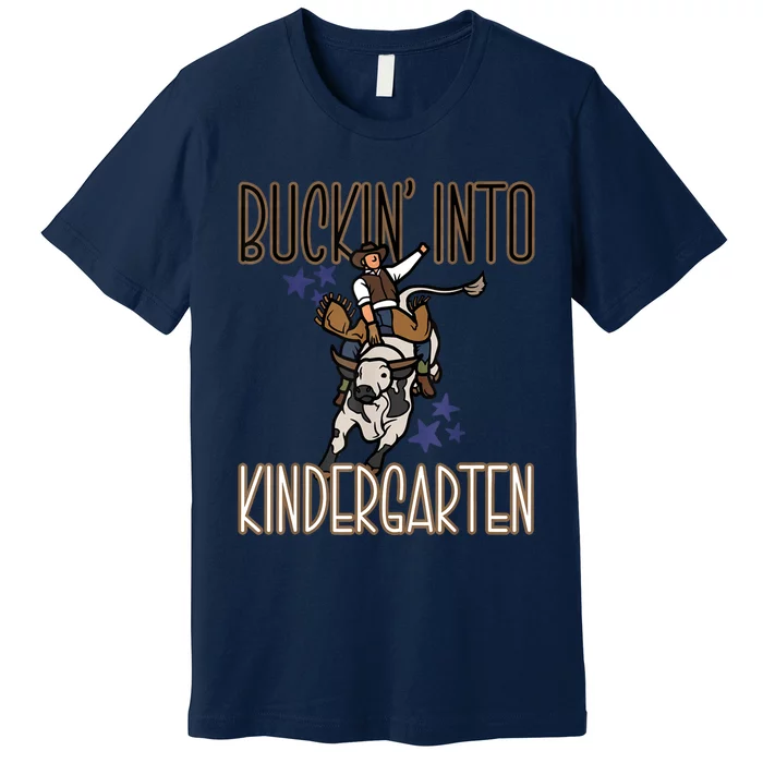 Buckin Into Kindergarten Back To School Cowboy Western Premium T-Shirt