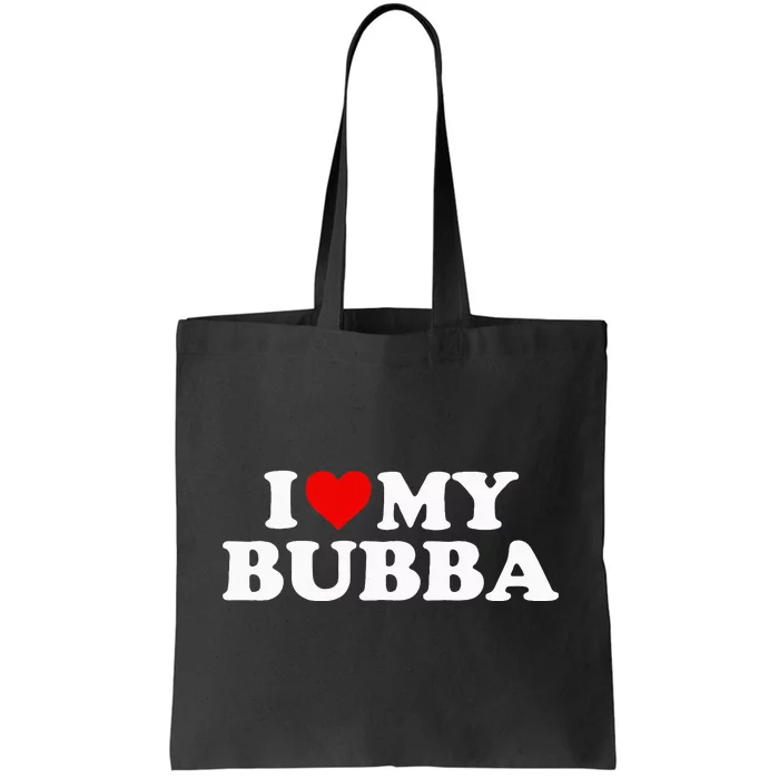 Bubba I Love My Bubba Tote Bag