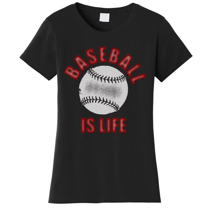 Baseball Is Life Women's T-Shirt