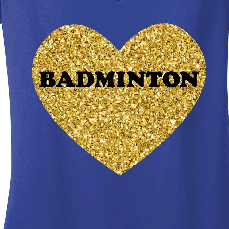 Badminton I Love Badminton Gift Women's V-Neck T-Shirt