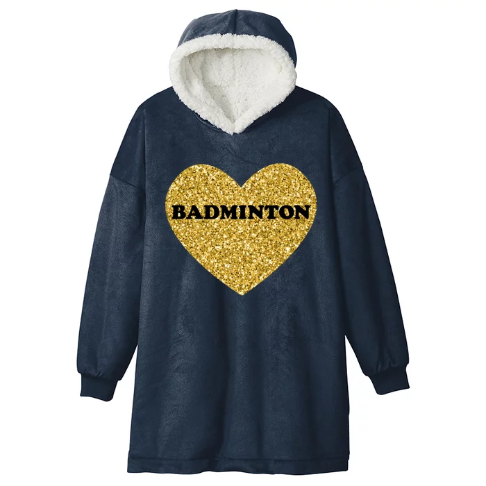 Badminton I Love Badminton Gift Hooded Wearable Blanket