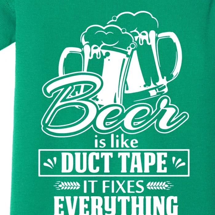 Beer Is Like Duct Tape It Fixes Everything Baby Bodysuit