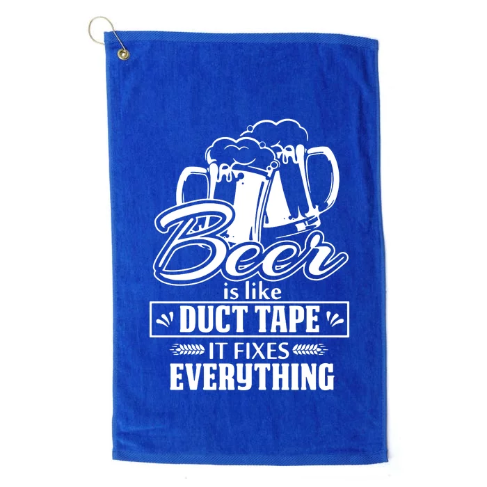 Beer Is Like Duct Tape It Fixes Everything Platinum Collection Golf Towel