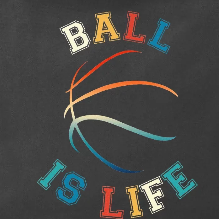 Ball Is Life Basketball Bball Lover Gift Zip Tote Bag