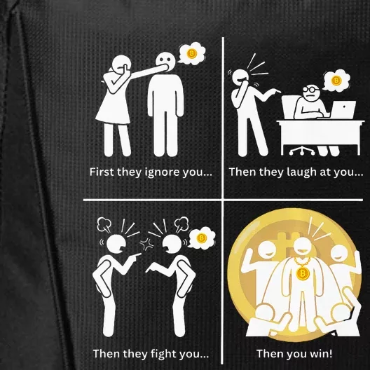 Bitcoin Ignore Laugh Fight And Win! City Backpack