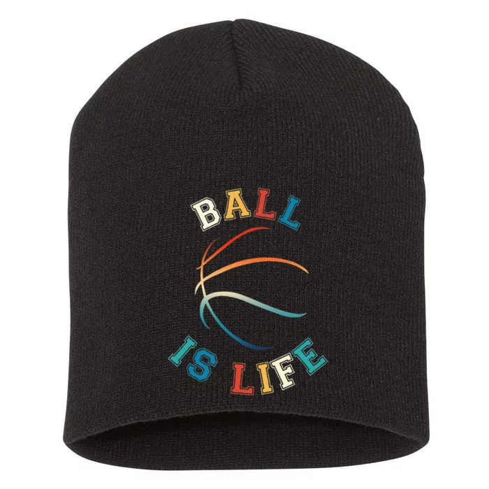 Ball Is Life Basketball Bball Lover Gift Short Acrylic Beanie