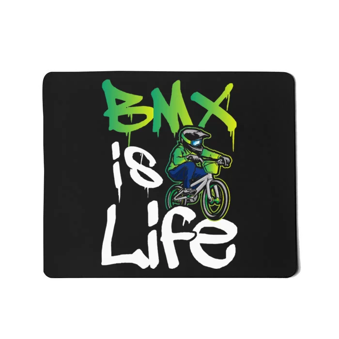 Bmx Is Life Cyclist Road Racing Freestyle Bike Rider Mousepad