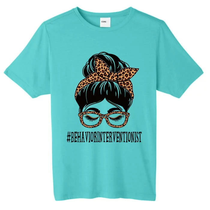 Behavior Interventionist Leopard Messy Bun Back To School Cute Gift ChromaSoft Performance T-Shirt