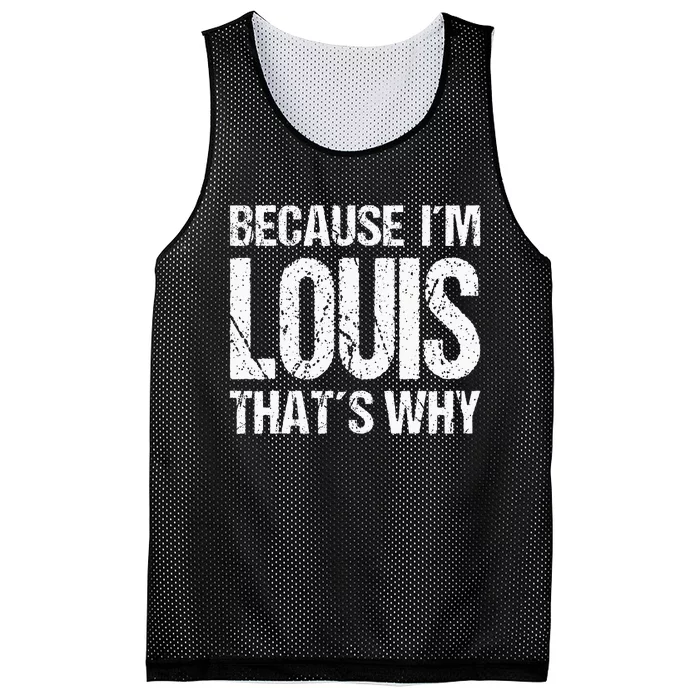 BECAUSE IM LOUIS THATS WHY Fun Mesh Reversible Basketball Jersey Tank