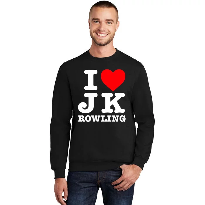 Benonwine I Love Jk Rowling Tall Sweatshirt