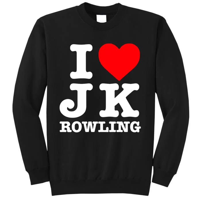 Benonwine I Love Jk Rowling Tall Sweatshirt