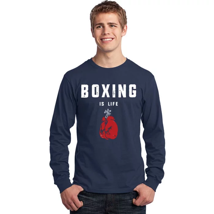 Boxing Is Life Tall Long Sleeve T-Shirt