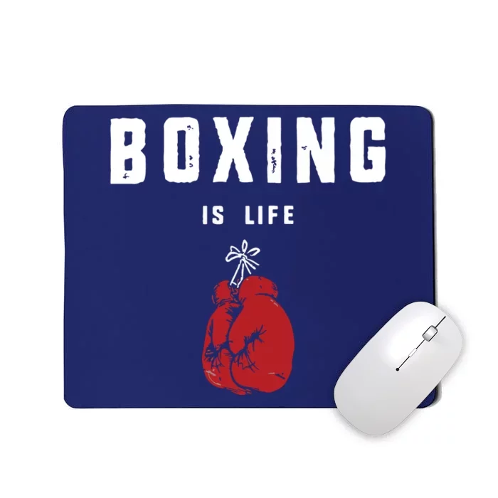 Boxing Is Life Mousepad