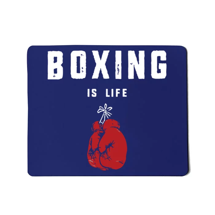 Boxing Is Life Mousepad