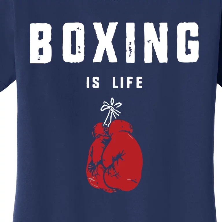 Boxing Is Life Women's T-Shirt