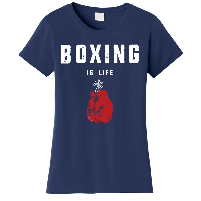 Boxing Is Life Women's T-Shirt