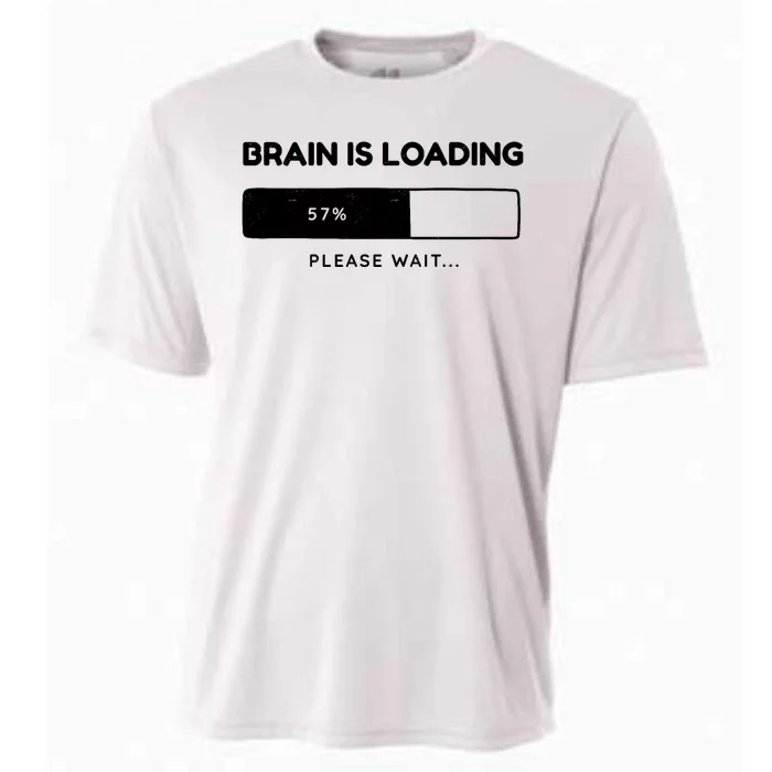 Brain Is Loading Please Wait Funny Cooling Performance Crew T-Shirt