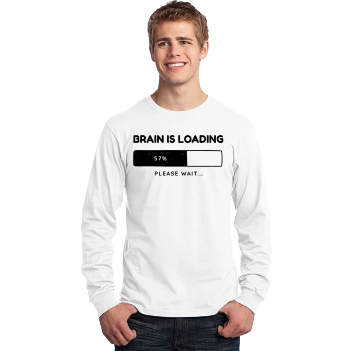 Brain Is Loading Please Wait Funny Long Sleeve Shirt