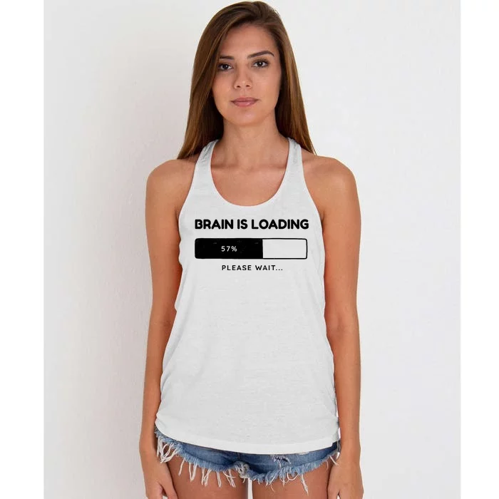 Brain Is Loading Please Wait Funny Women's Knotted Racerback Tank