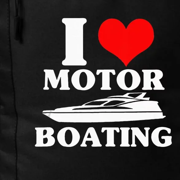 Boater I Love Motor Boating Funny Boating Daily Commute Backpack