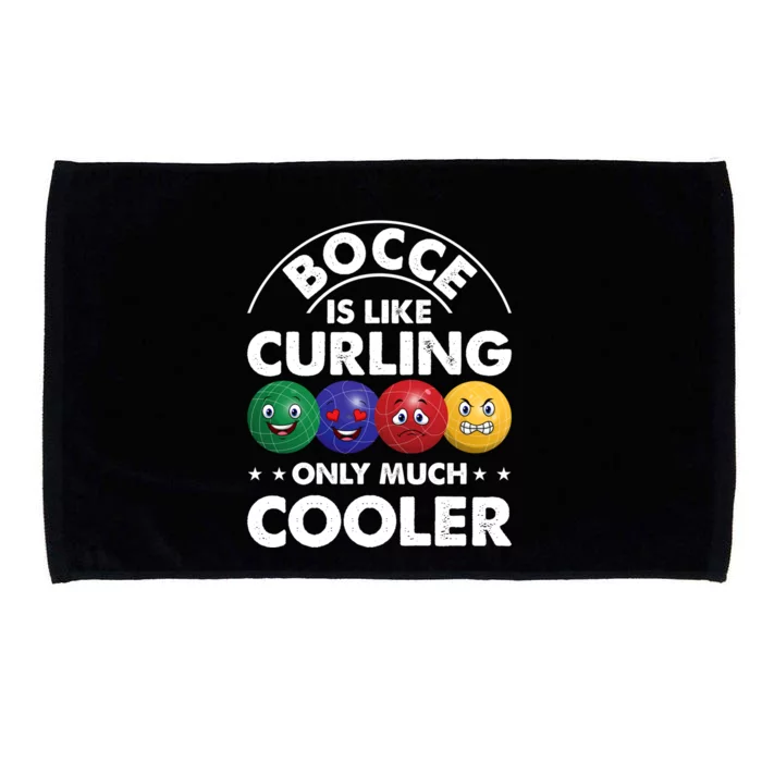 Bocce Is Like Curling Only Much Cooler Bocce Ball Player Gift Microfiber Hand Towel