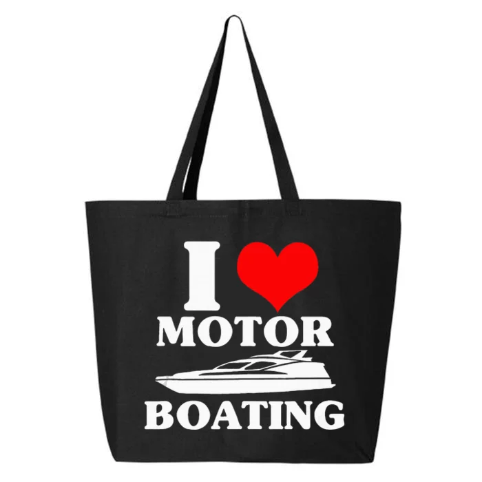 Boater I Love Motor Boating Funny Boating 25L Jumbo Tote