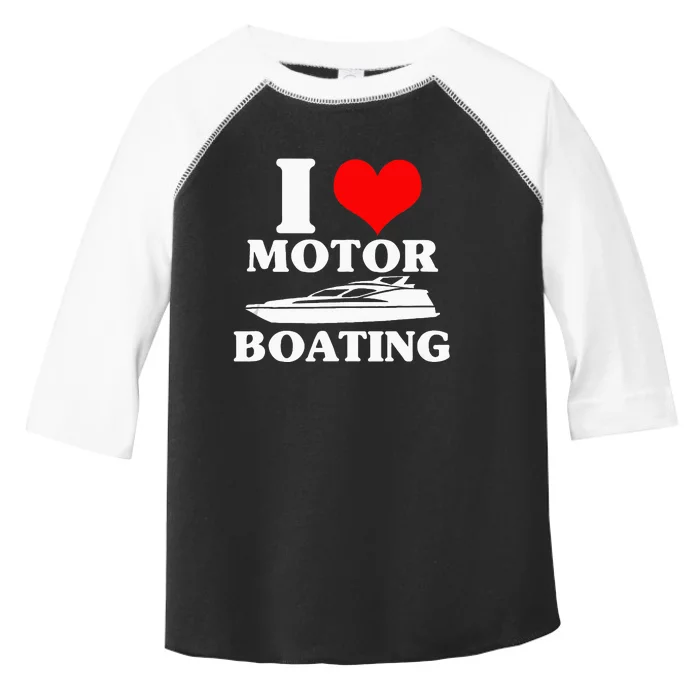 Boater I Love Motor Boating Funny Boating Toddler Fine Jersey T-Shirt