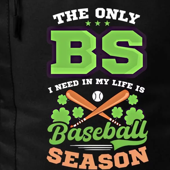 Bs In Life Is Baseball Season Design St Patricks Baseball Funny Gift Daily Commute Backpack