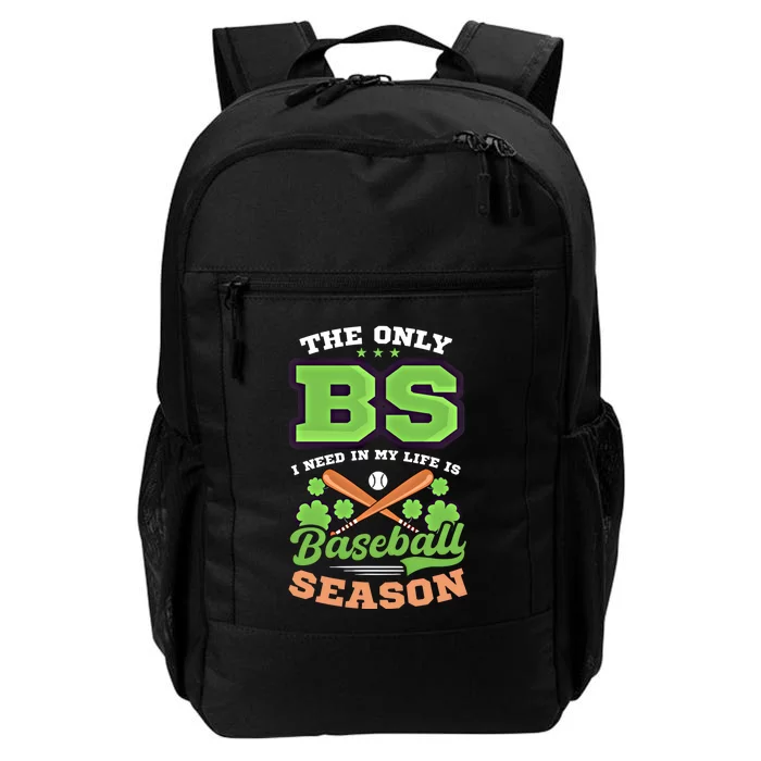 Bs In Life Is Baseball Season Design St Patricks Baseball Funny Gift Daily Commute Backpack