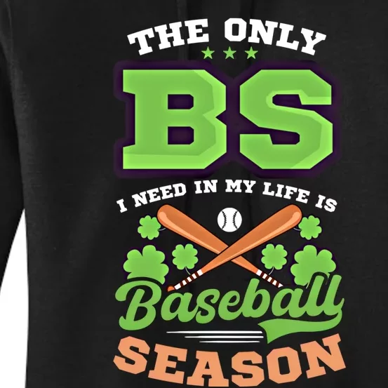 Bs In Life Is Baseball Season Design St Patricks Baseball Funny Gift Women's Pullover Hoodie