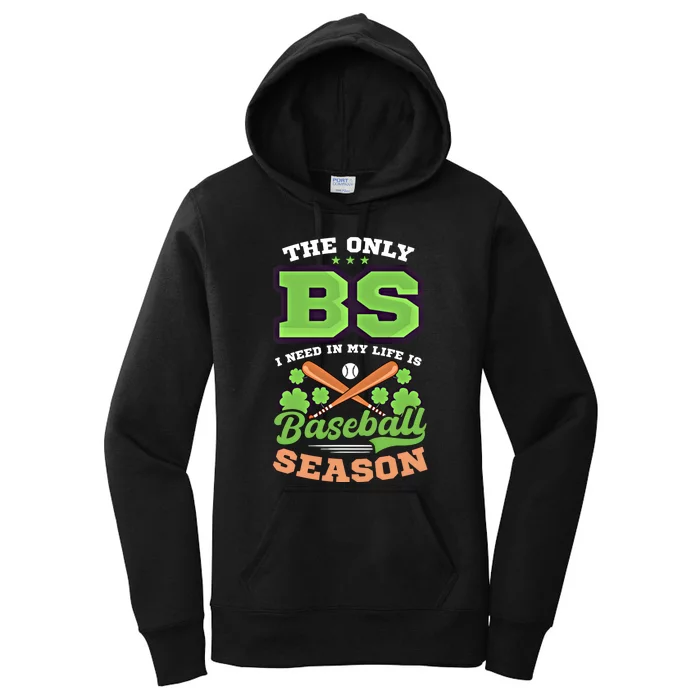 Bs In Life Is Baseball Season Design St Patricks Baseball Funny Gift Women's Pullover Hoodie