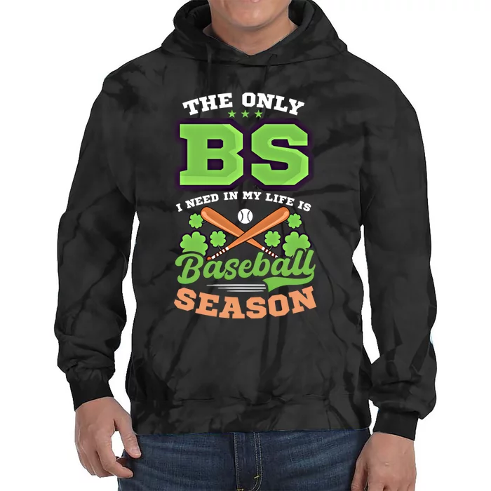 Bs In Life Is Baseball Season Design St Patricks Baseball Funny Gift Tie Dye Hoodie