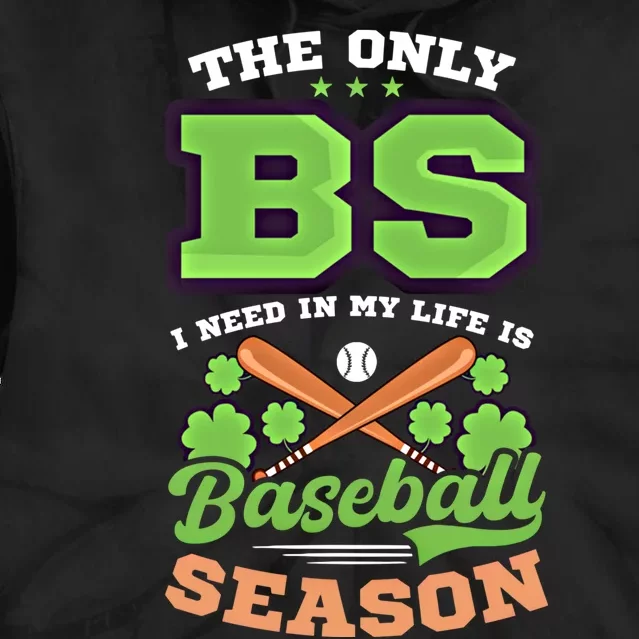 Bs In Life Is Baseball Season Design St Patricks Baseball Funny Gift Tie Dye Hoodie